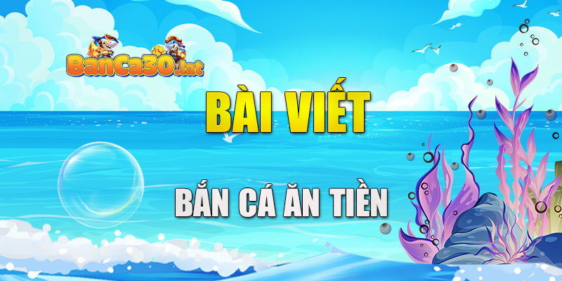 bắn cá ăn tiền