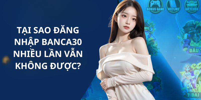 dang-nhap-banca30-FAQ